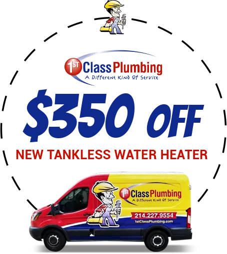 $350 Off New Tankless Water Heater